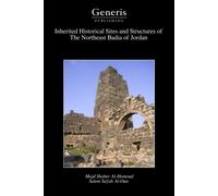 Inherited Historical Sites And Structures Of The Northeast Badia Of Jordan