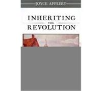 Inheriting the Revolution Joyce Appleby (Auteur)