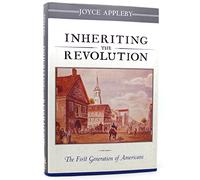 Inheriting the Revolution: The First Generation of Americans