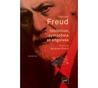 Inhibition, symptôme et angoisse: Préface de Jacques André