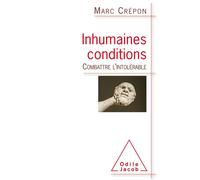 Inhumaines conditions - Crepon - Odile Jacob - broché - Essai