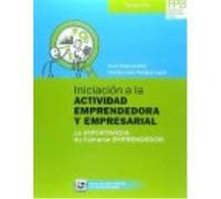 Iniciación A La Actividad Emprendedora Y Empresarial - Pelayo González, Javier , Rodríguez Laguía, Francisco Javier Pelayo González, Javier , Rodríguez Laguía, Francisco Javier (Auteur)