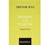Iniciacion A La Flauta.(Parte 2) - [Livre en VO] Wye, Trevor (Auteur)