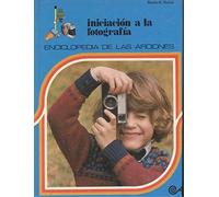 Iniciación a la fotografía. Enciclopedia de las aficiones.
