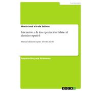 Iniciación a la interpretación bilateral alemán-español: Manual didáctico para niveles A2-B1