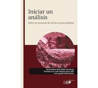Iniciar un análisis: Sobre los procesos de iniciar un psicoanálisis