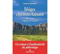Íñigo, chemin faisant Sur les pas d'Ignace de Loyola - Philippe Lemonnier - Albin Michel - broché - Essai