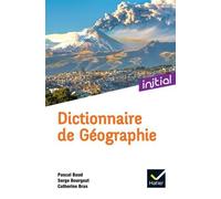 Initial - Dictionnaire De Géographie Ed. 2022
