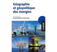 Initial - Géographie et géopolitique des énergies
