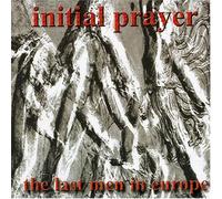 Initial Prayer - The Last Men in Europe [Import]