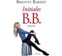 Initiales B.B NED Brigitte Bardot (Auteur)