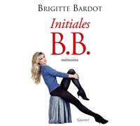Initiales B.B NED - mémoires - Brigitte Bardot - Grasset - Livre