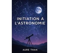 Initiation à l’astronomie