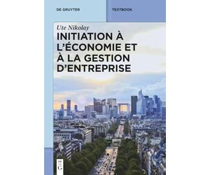 Initiation à l économie et à la gestion d entreprise