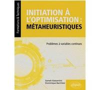 Initiation à l’optimisation : métaheuristiques - Problèmes à variables continues Dominique Barchiesi (Auteur), Sameh Kessentini (Auteur), Paul de Laboulaye (Collection dirigée par)