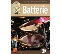 Initiation à la batterie en 3D - 1 Livre + 1 CD + 1 DVD