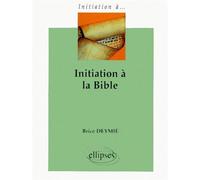 Initiation à la Bible - Brice Deymié - Ellipses - broché - Livre