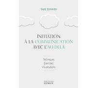 Initiation à la communication avec l'au-delà
