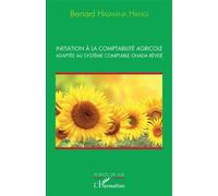 Initiation à la comptabilité agricole adaptée au système comptable OHADA révisé - Bernard Halimana Hangi - L'harmattan - broché - Etude