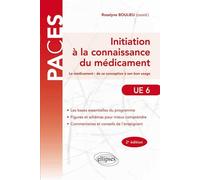 Initiation à la connaissance du médicament - Le médicament : de sa conception à son bon usage - 2e édition - Roselyne Boulieu - Ellipses - broché - Scolaire / Universitaire