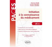 Initiation à la connaissance du médicament L'UE6 en fiches et exercices - Sébastien Faure - Ellipses - broché - Scolaire / Universitaire