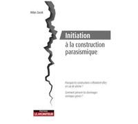 Initiation À La Construction Parasismique - Pourquoi Les Constructions S'éffrondrent-Elles En Cas De Séisme ?