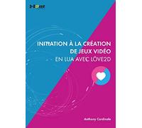 Initiation à la création de jeux vidéo en Lua avec Löve2D