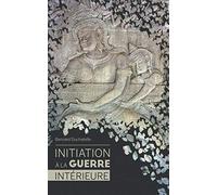 Initiation à la guerre intérieure: La sécurité n’existe pas