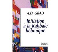 Initiation à la kabbale hébraïque - Adolphe D. Grad - Rocher Eds Du - broché - Etude