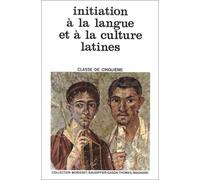 Initiation A La Langue Et A La Culture Latines 5eme