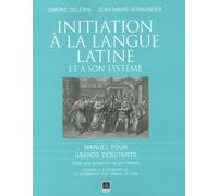 Initiation à la langue latine et à son système: Manuel pour Grands débutants