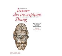 Initiation a la lecture des inscriptions sur os et carapaces - Kuong-Yu Chen - L’Asiathèque - broché - Essai