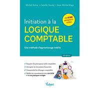 Initiation à la logique comptable: Une méthode d’apprentissage inédite