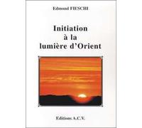 Initiation à la lumière d'Orient