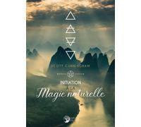 Initiation à la magie naturelle - Scott Cunningham - Danae Editions - broché - Essai