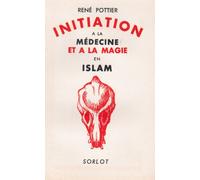 Initiation a la medecine et la magie en islam