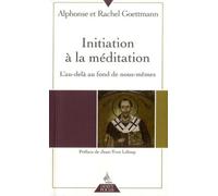 Initiation à la méditation L'au delà au fond de nous-mêmes - Rachel Goettman - Dervy-Livres - Poche - Guide