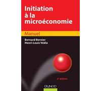 Initiation à la microéconomie - 3ème édition - Bernard Bernier - Dunod - broché - Scolaire / Universitaire