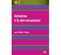 Initiation à la microéconomie - Frédéric Teulon - Puf - broché - Etude