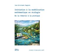 Initiation à la modélisation mathématique en écologie De la théorie à la pratique - Jean-Christophe Poggiale - Publication Universite Provence - broché - Scolaire / Universitaire