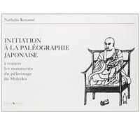 Initiation à la paléographie japonaise à travers les manuscrits du pélerinage de Shikoku