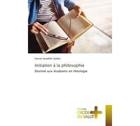 Initiation à la philosophie Destiné aux étudiants en théologie - Samuel Awadhifo Ayibho - Croix Du Salut - Poche - Essai