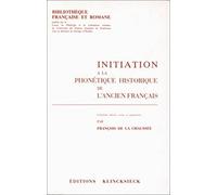 Initiation a la phonetique historique de l'ancien français