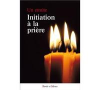 Initiation a la priere Collectif (Auteur)