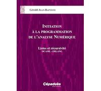 Initiation à la Programmation de l'Analyse Numérique - Listes et récursivité OCAML - ERLANG