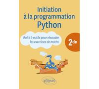 Initiation à la programmation Python - Seconde: Boite à outils pour résoudre les exercices de maths