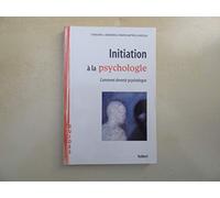 Initiation à la psychologie: Comment devenir psychologue