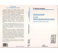 Michel Pouquet – Initiation à la psychopathologie – Des gens comme vous et moi – Broché