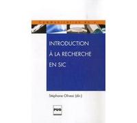 Initiation a la recherche en sic Stéphane Olivesi (Auteur)