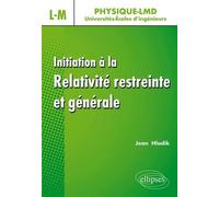Initiation à la relativité restreinte et générale - Jean Hladik - Ellipses - broché - Scolaire / Universitaire